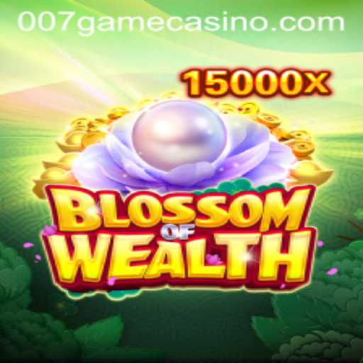 Discovering the Exciting World of BlossomofWealth: A Unique Adventure with 007game